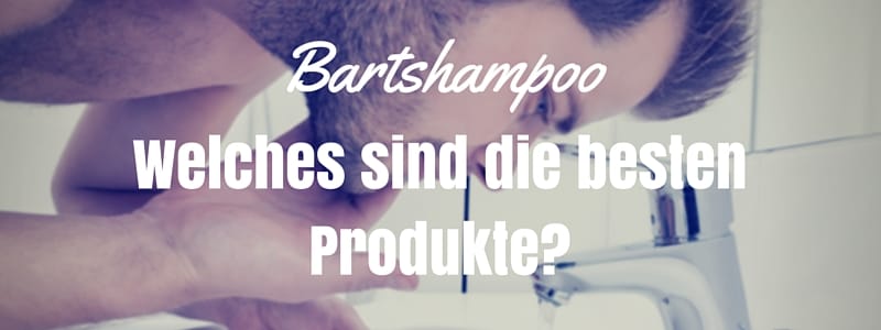 Bestes Bartshampoo